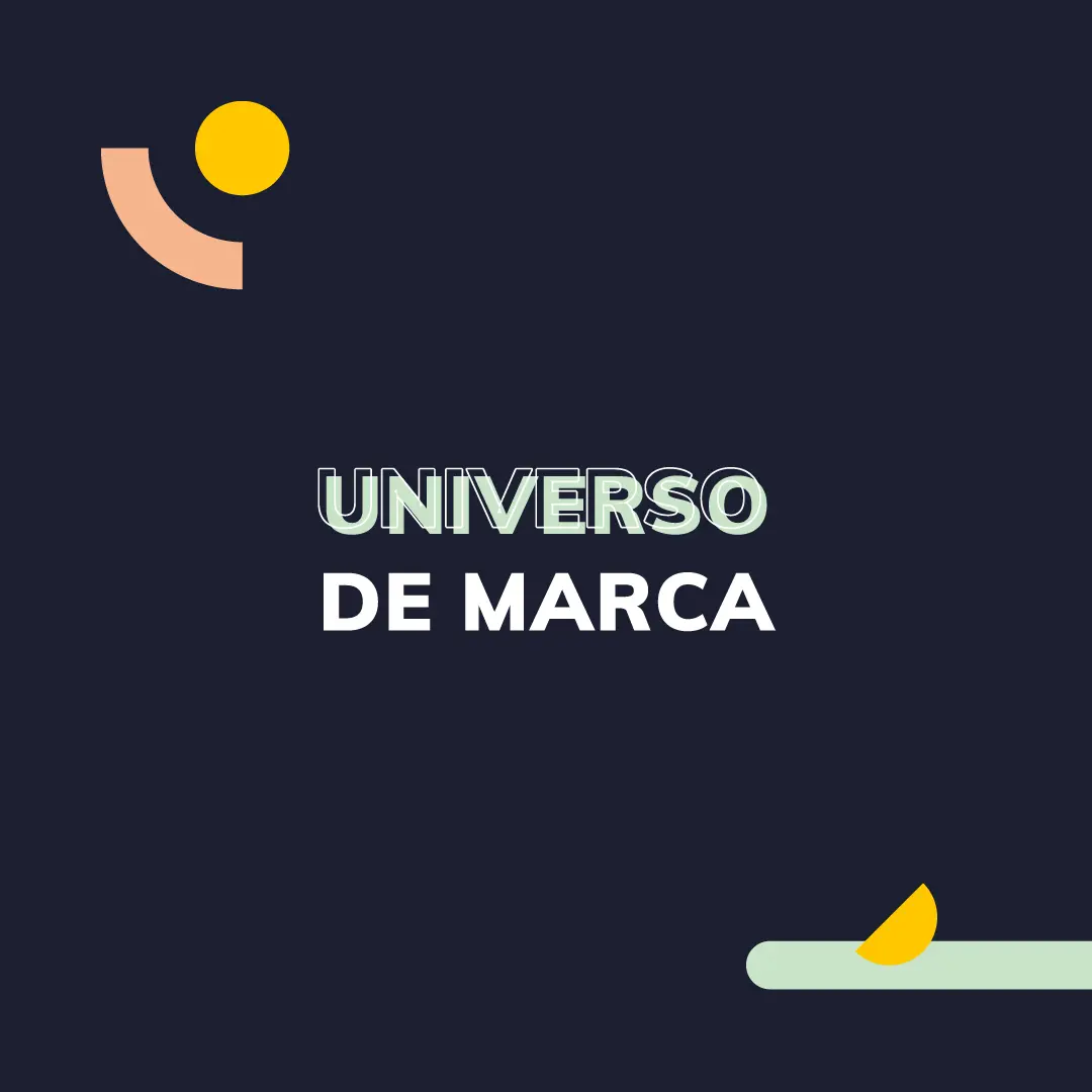 desarrollar el universo de una marca - Cómo hacer un desarrollo de marca