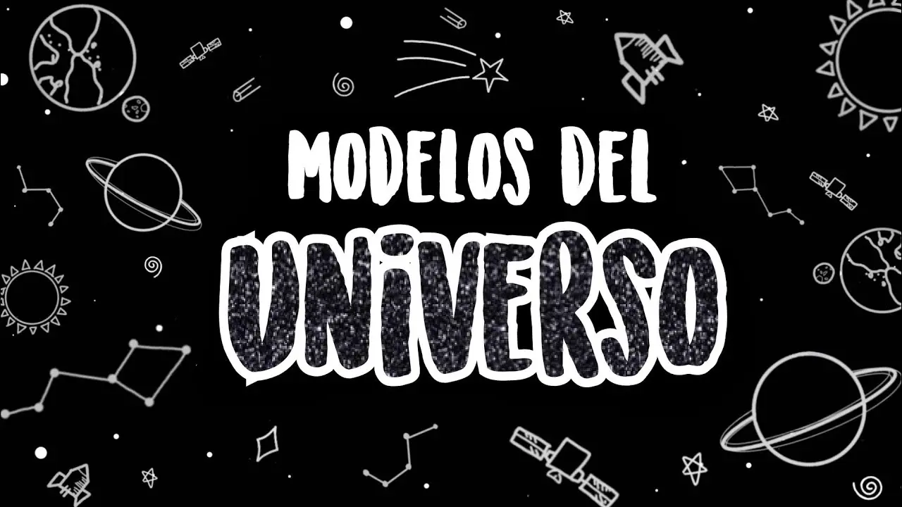 modelos del universo a lo largo de la historia - Cuáles son los cuatro modelos del universo