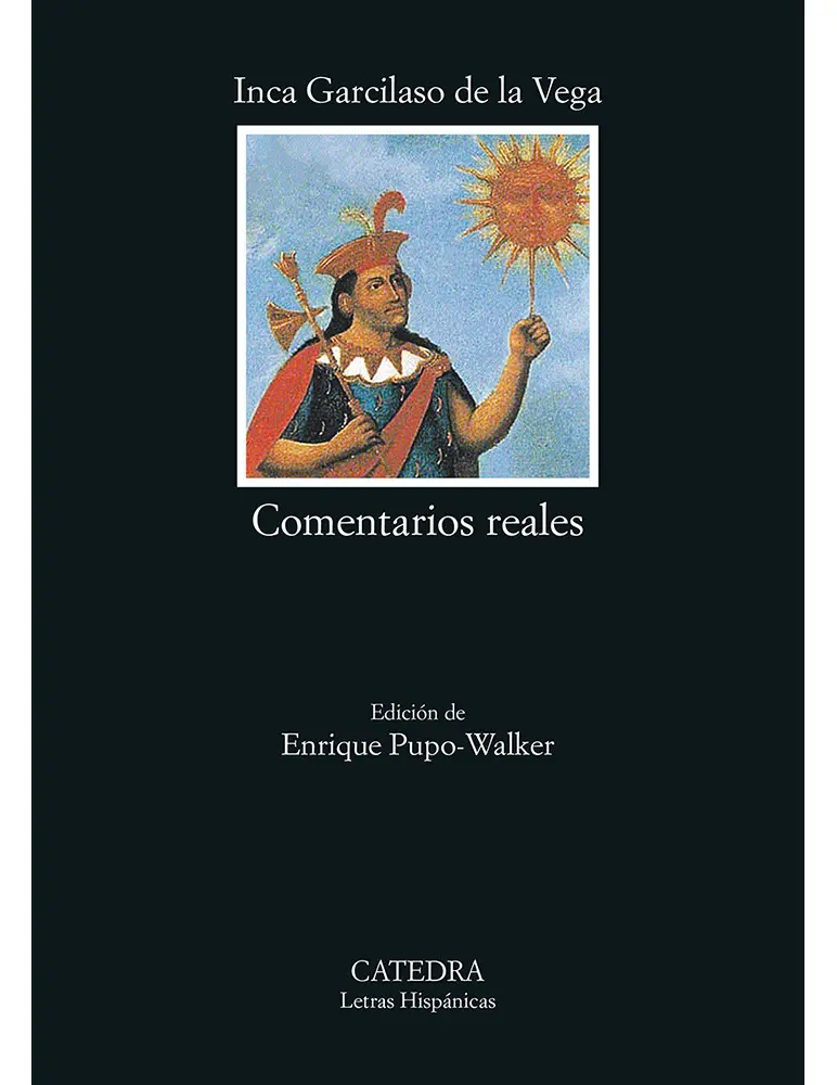 Comentarios Reales de los Incas: Un Viaje al Corazón del Imperio Inca - Dónde fue publicada la primera parte de los Comentarios reales comentarios reales editorial universo - Dónde fue publicada la primera parte de los Comentarios reales
