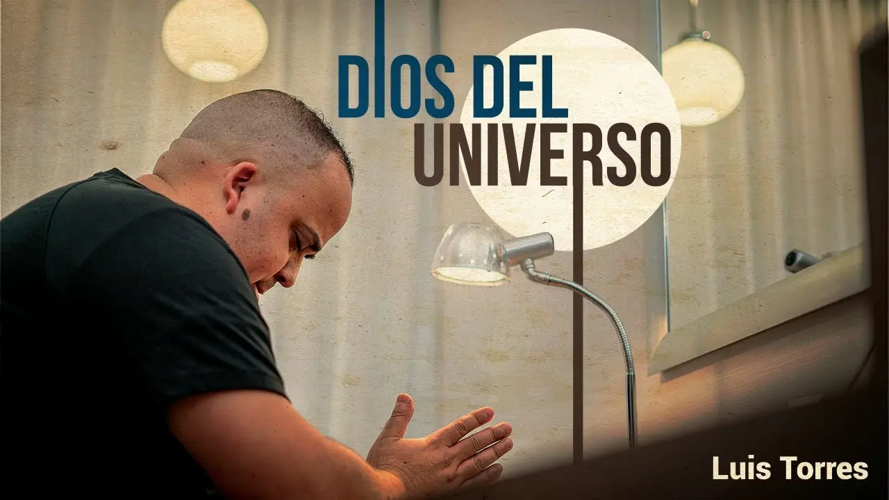 El dios del universo: el que escucha tu alabanza - Observando el Universo