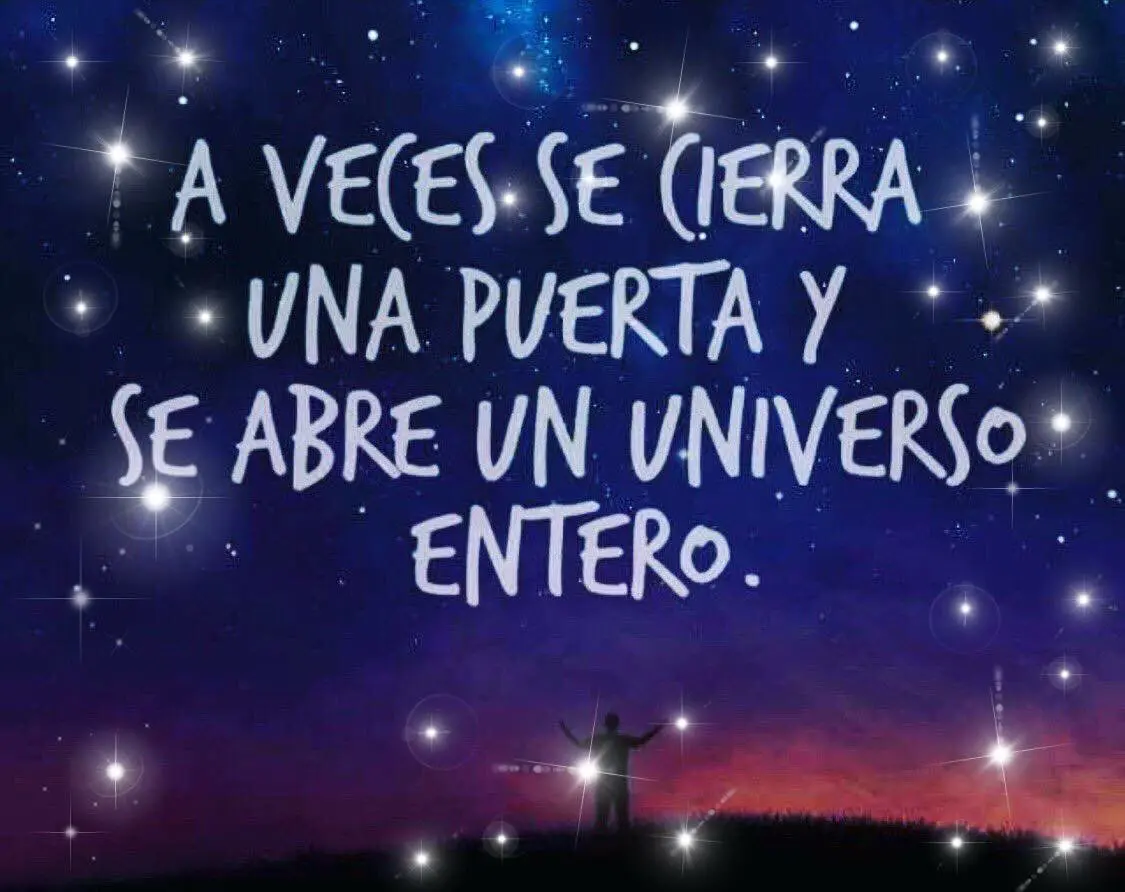 cierras una puerta y se abre el universo entero - Qué significa el refran cuando una puerta se cierra cientos se abren