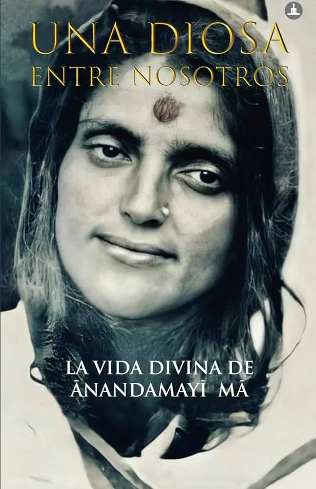 anandamayi ma jardín universo - Quién es Anandamayi ma